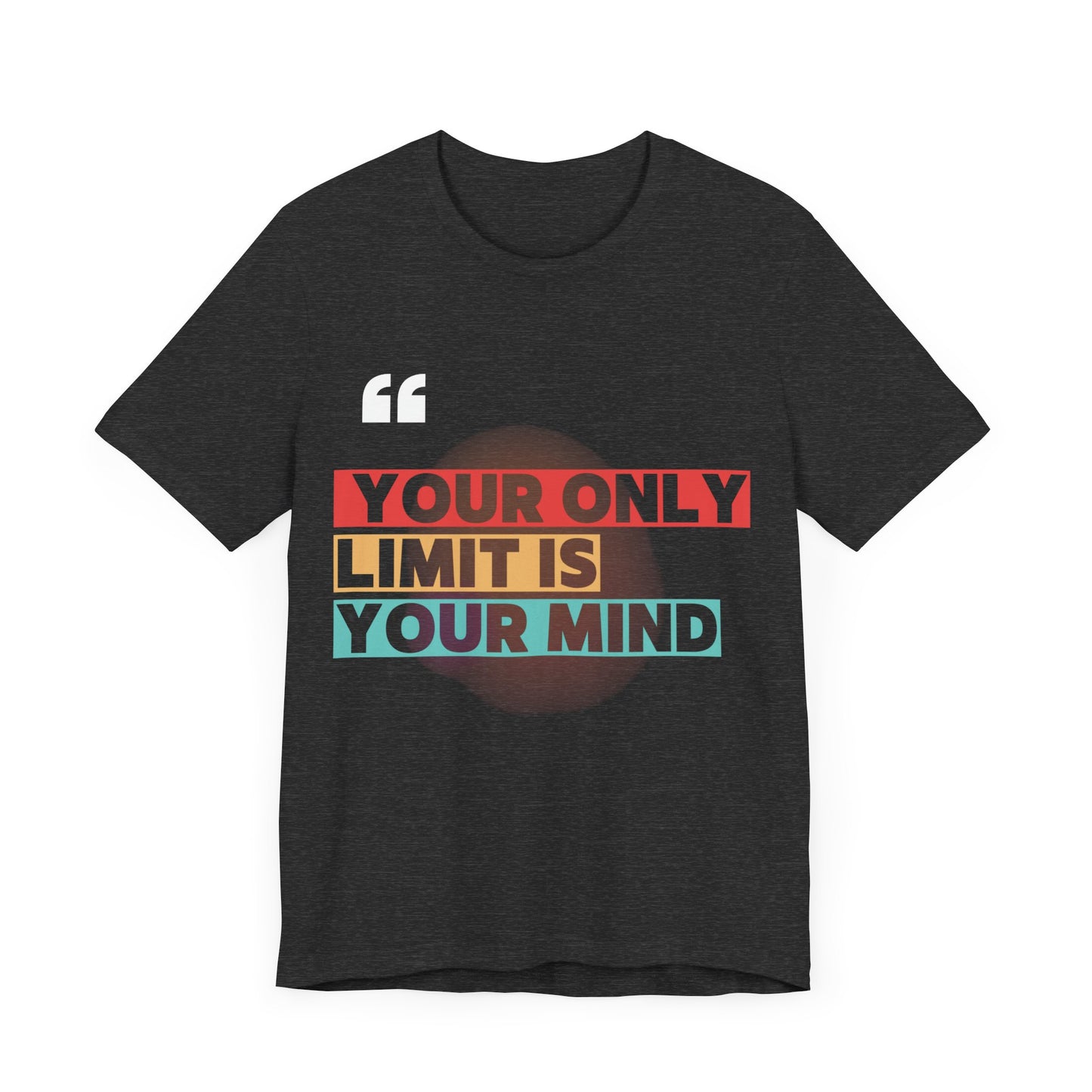 Empowering Quote Tee - 'Your Only Limit is Your Mind' Unisex Jersey T-Shirt