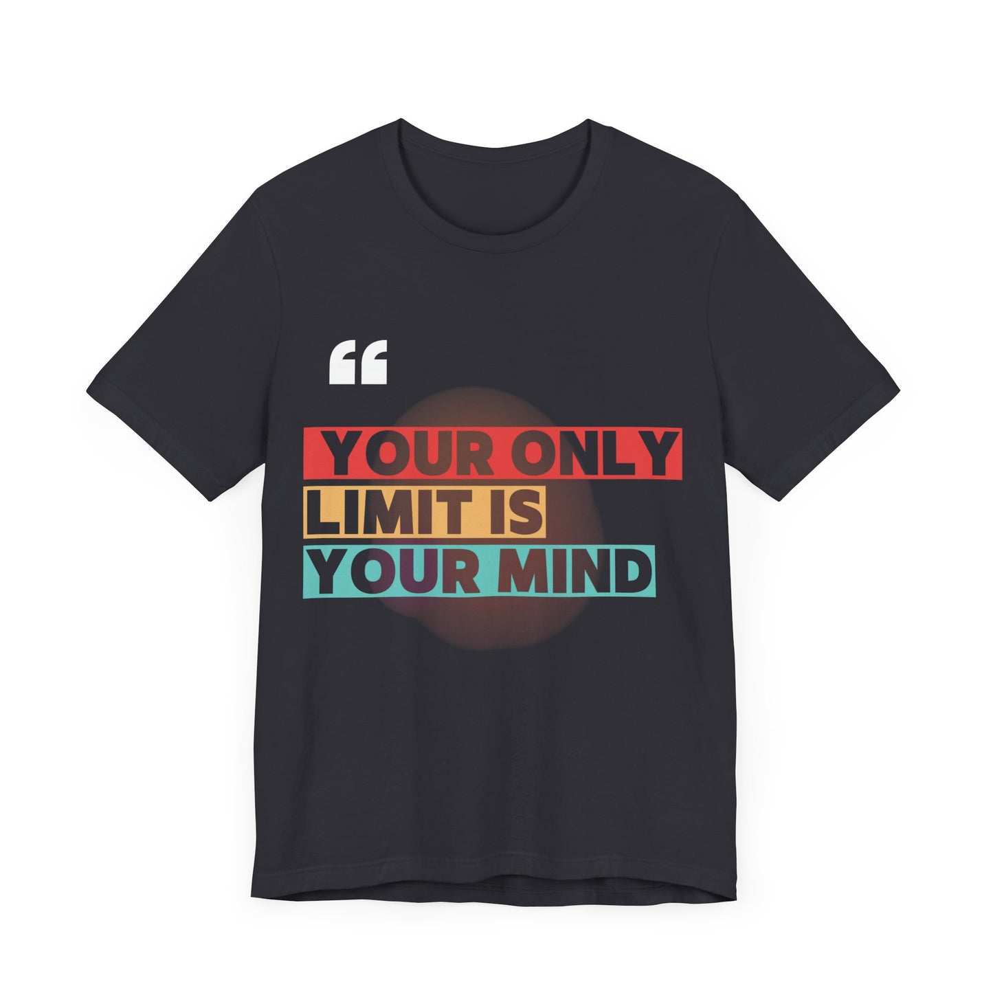 Empowering Quote Tee - 'Your Only Limit is Your Mind' Unisex Jersey T-Shirt