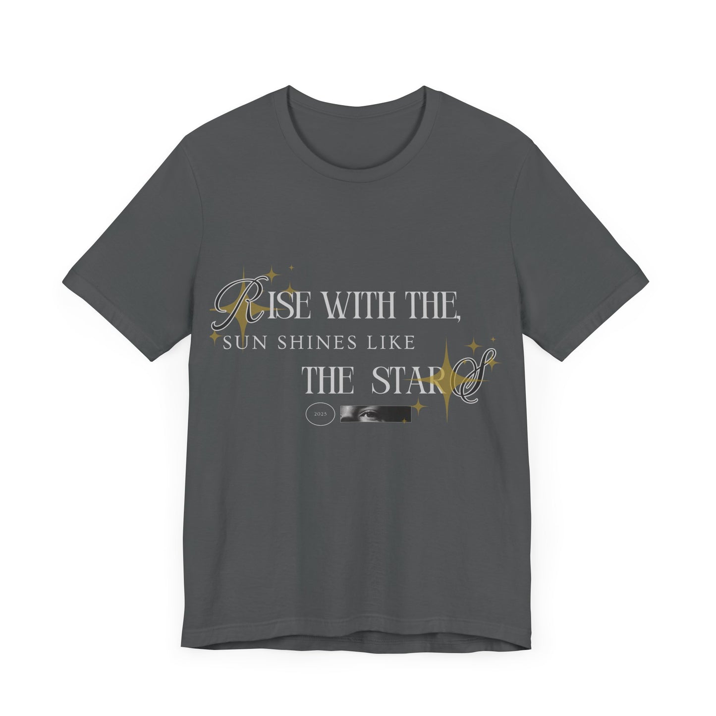 Motivational T-shirt - Rise with the T-shirt / unisex T-shirt