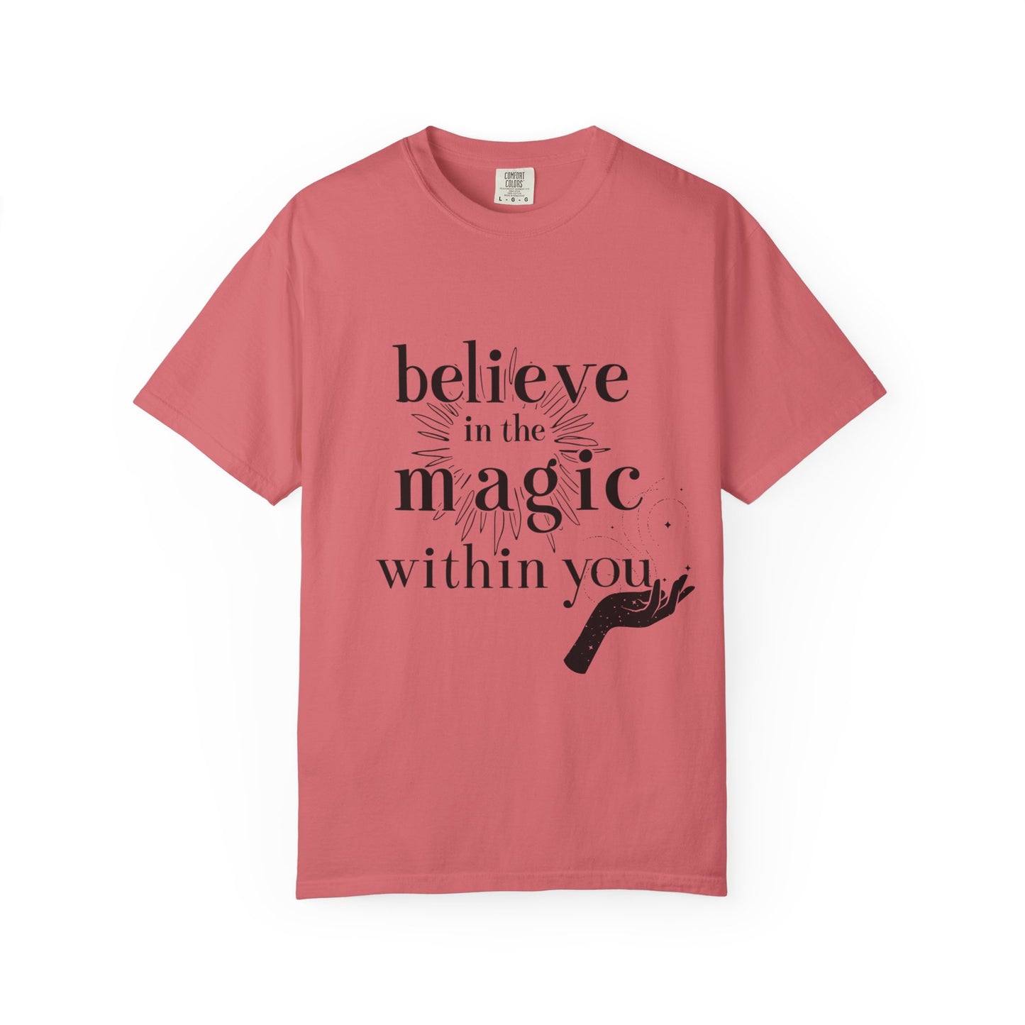 Motivational Quote Garment-Dyed T-shirt - Believe in Magic