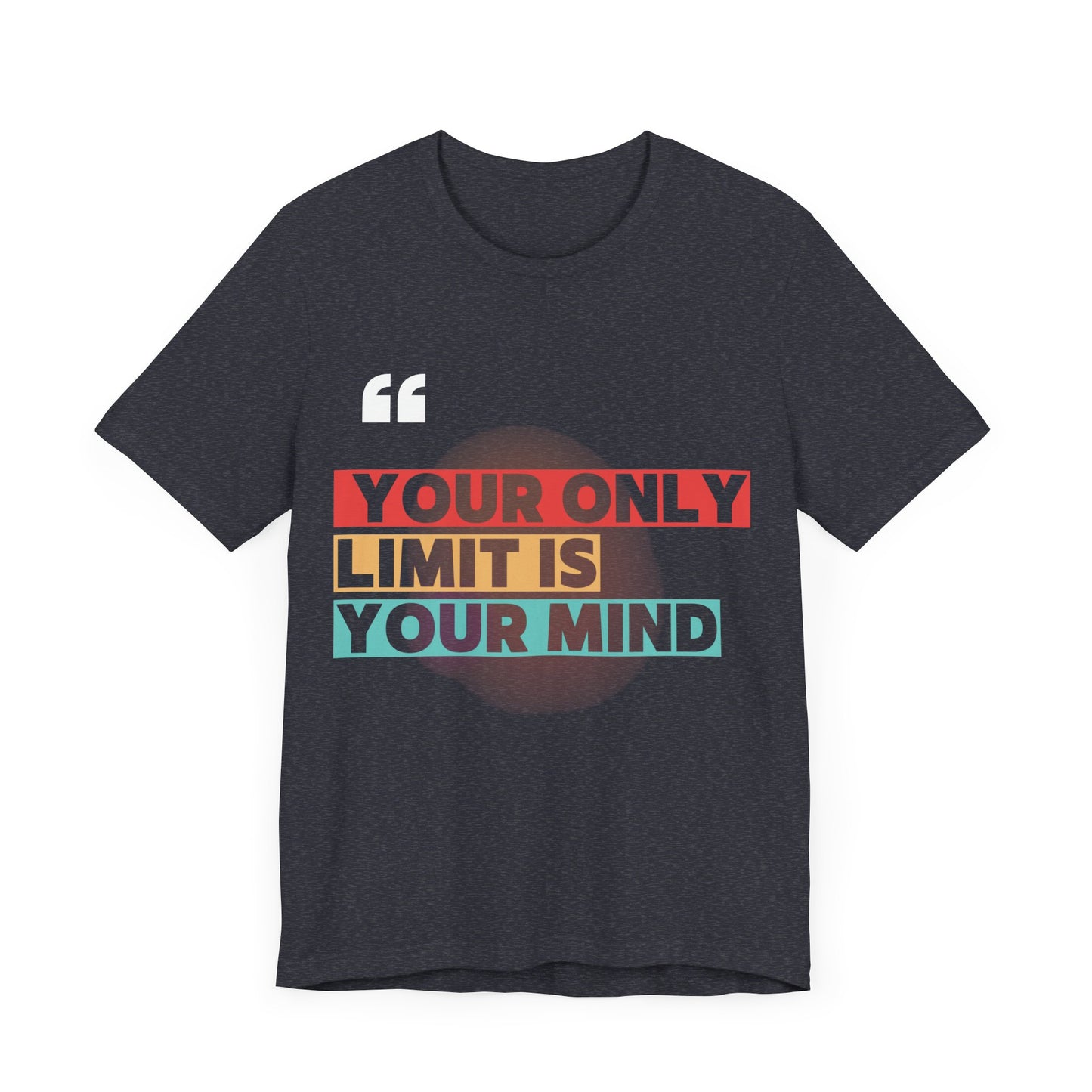 Empowering Quote Tee - 'Your Only Limit is Your Mind' Unisex Jersey T-Shirt