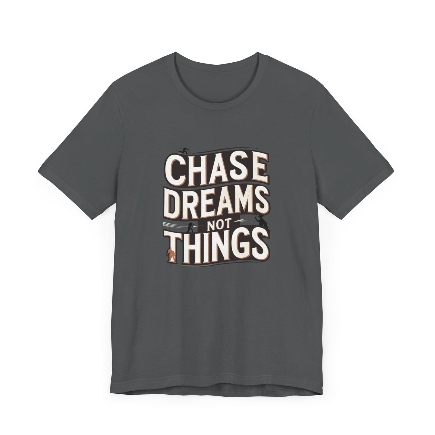 Motivational T-Shirt - Chase Dreams Tee