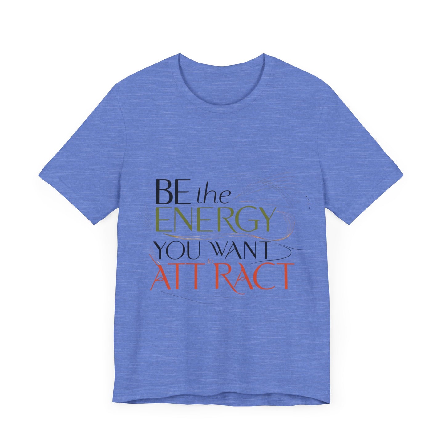 Unisex Jersey Short Sleeve T-shirt - Be The Energy Tee