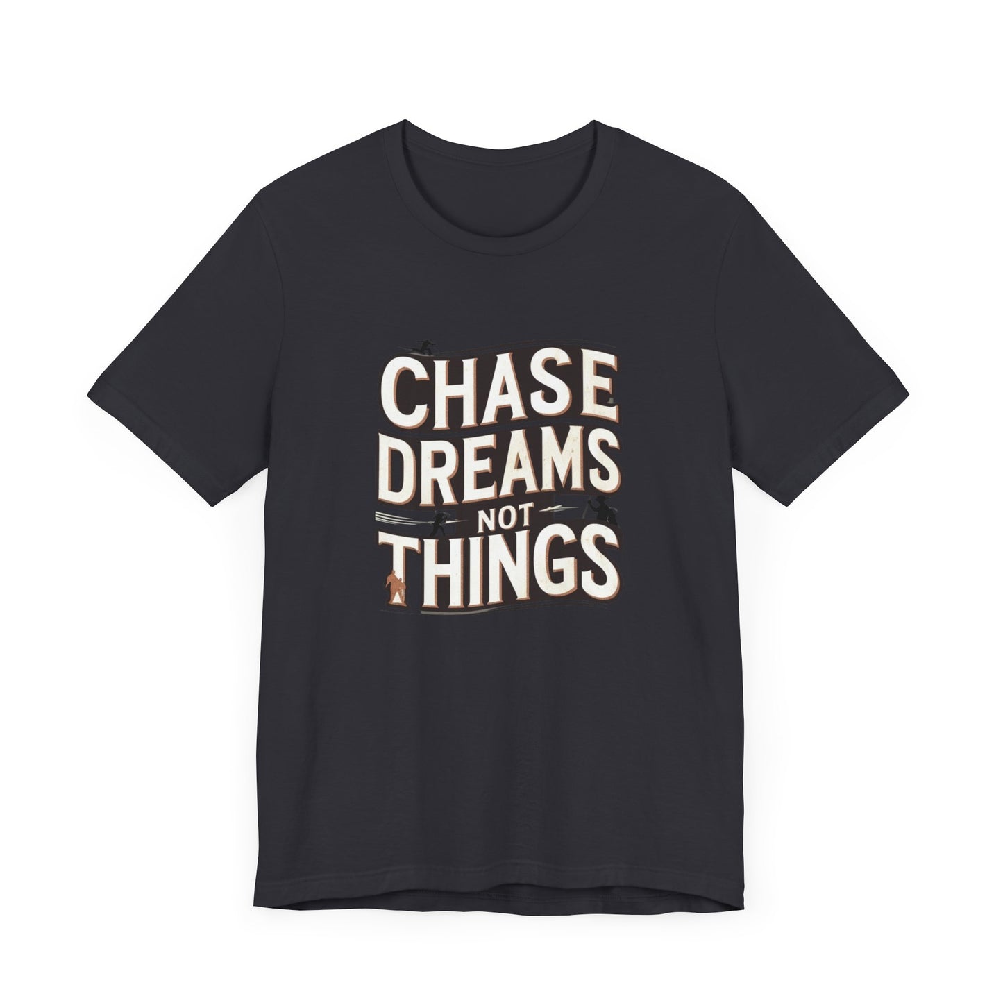 Motivational T-Shirt - Chase Dreams Tee