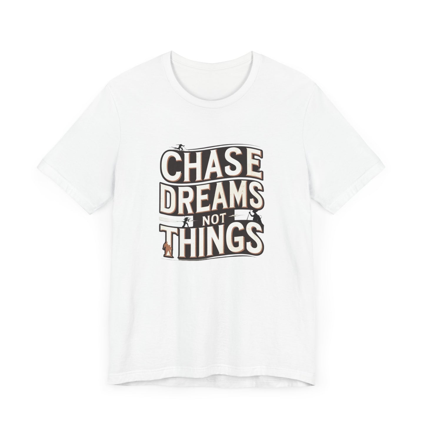 Motivational T-Shirt - Chase Dreams Tee