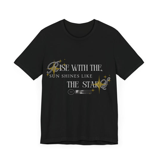 Motivational T-shirt - Rise with the T-shirt / unisex T-shirt