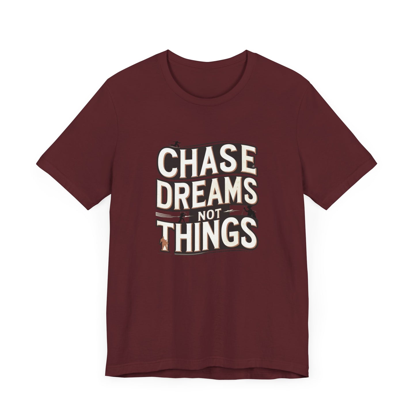 Motivational T-Shirt - Chase Dreams Tee