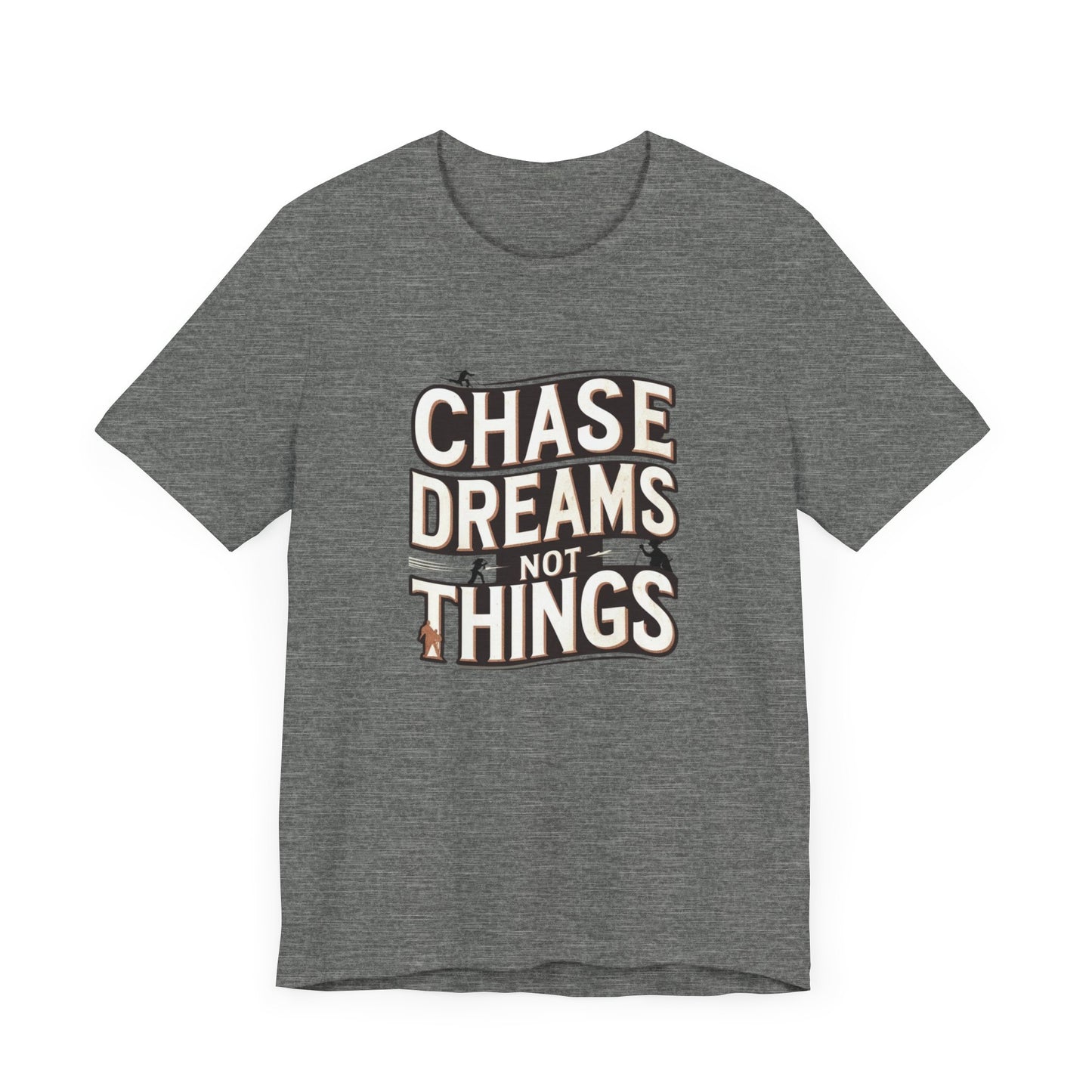 Motivational T-Shirt - Chase Dreams Tee