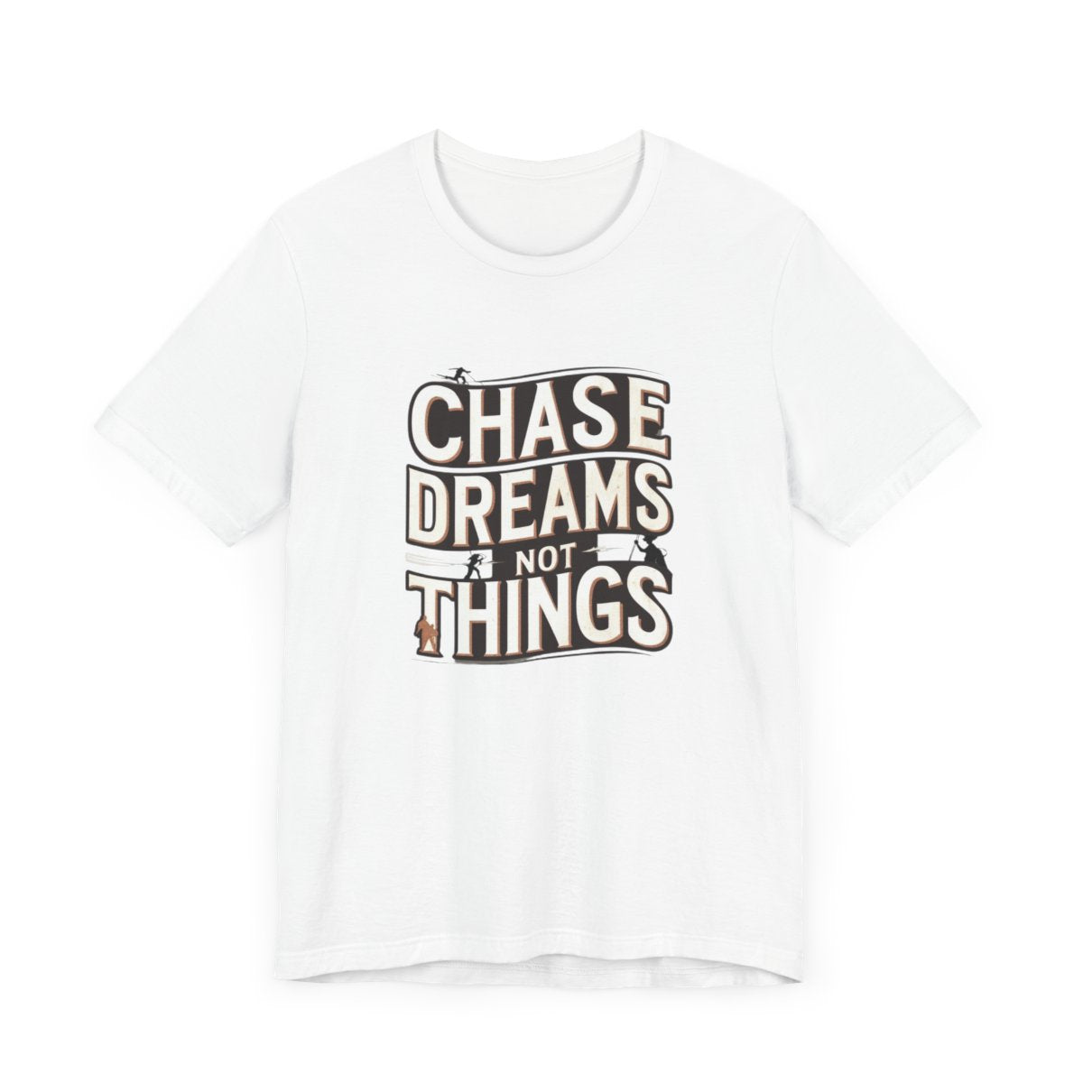 Motivational T-Shirt - Chase Dreams Tee