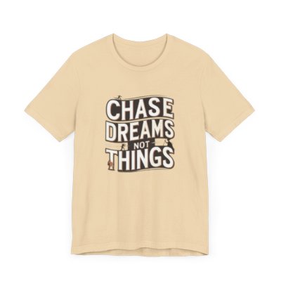 Motivational T-Shirt - Chase Dreams Tee