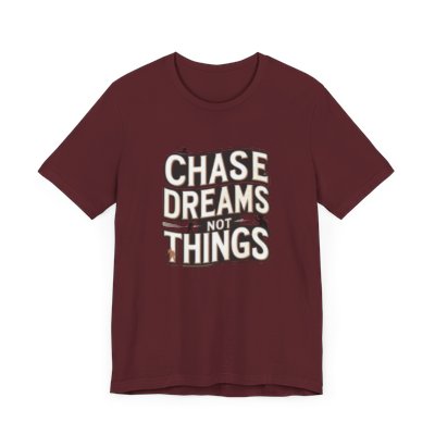 Motivational T-Shirt - Chase Dreams Tee