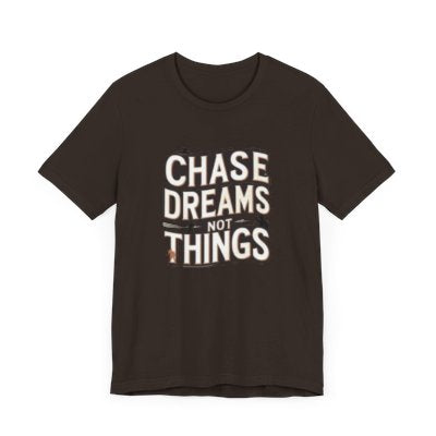 Motivational T-Shirt - Chase Dreams Tee