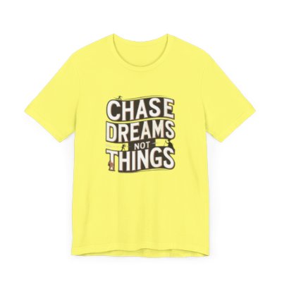 Motivational T-Shirt - Chase Dreams Tee