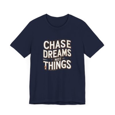 Motivational T-Shirt - Chase Dreams Tee