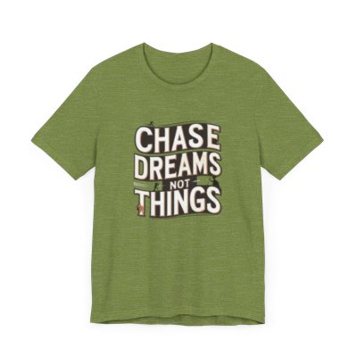 Motivational T-Shirt - Chase Dreams Tee